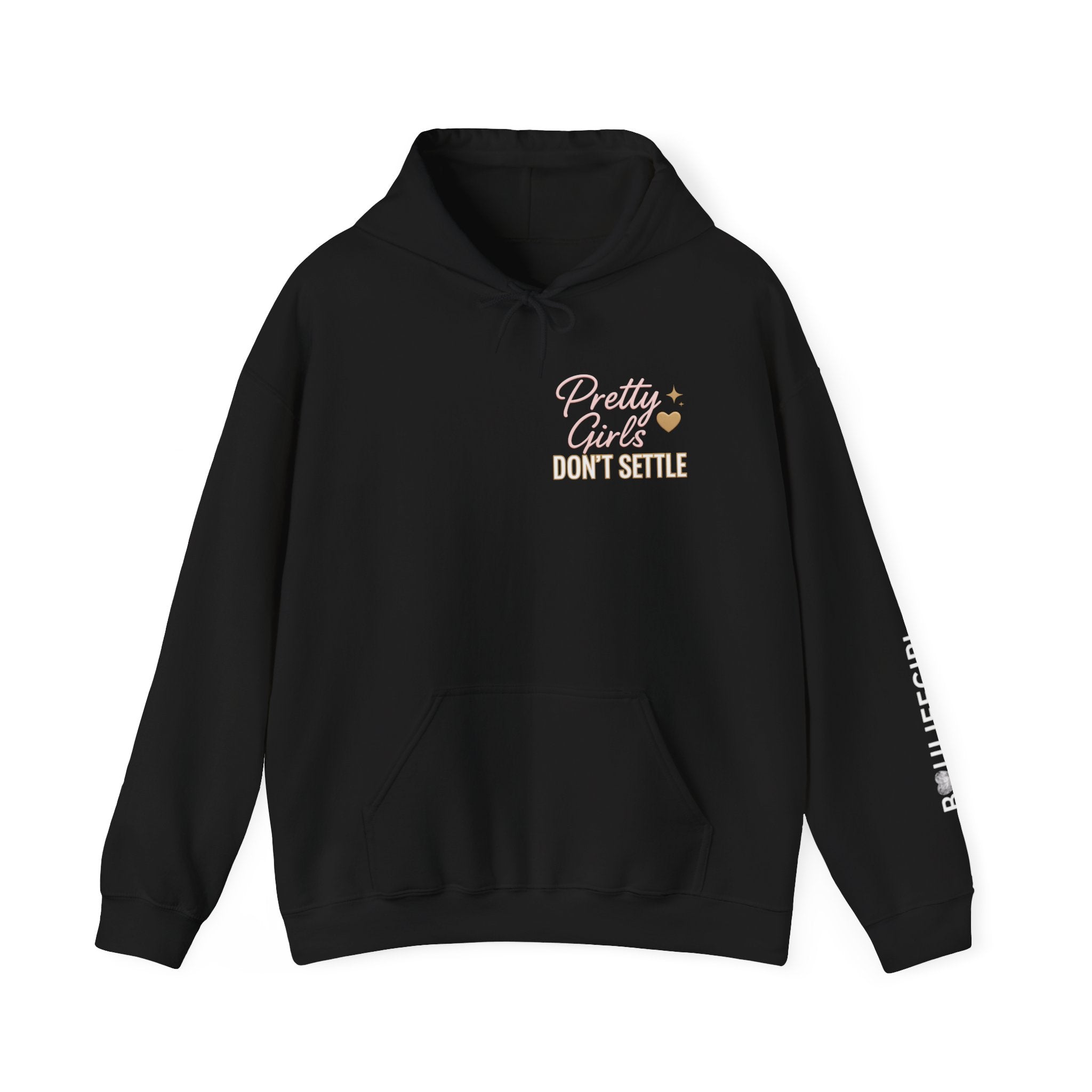 Pretty Girls Don't Settle Signature Hoodie