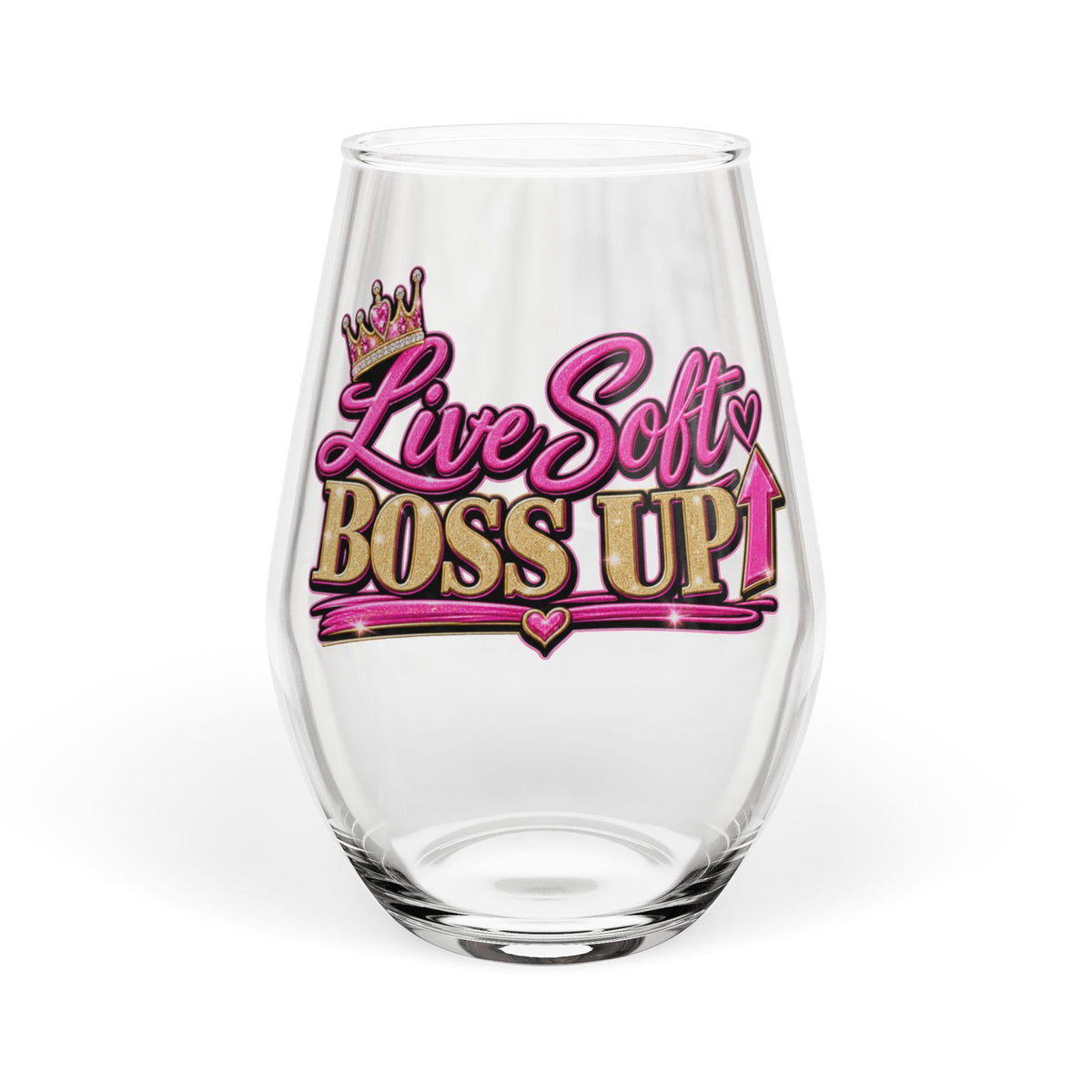 Live Soft Boss Up! Stemless Wine Glass