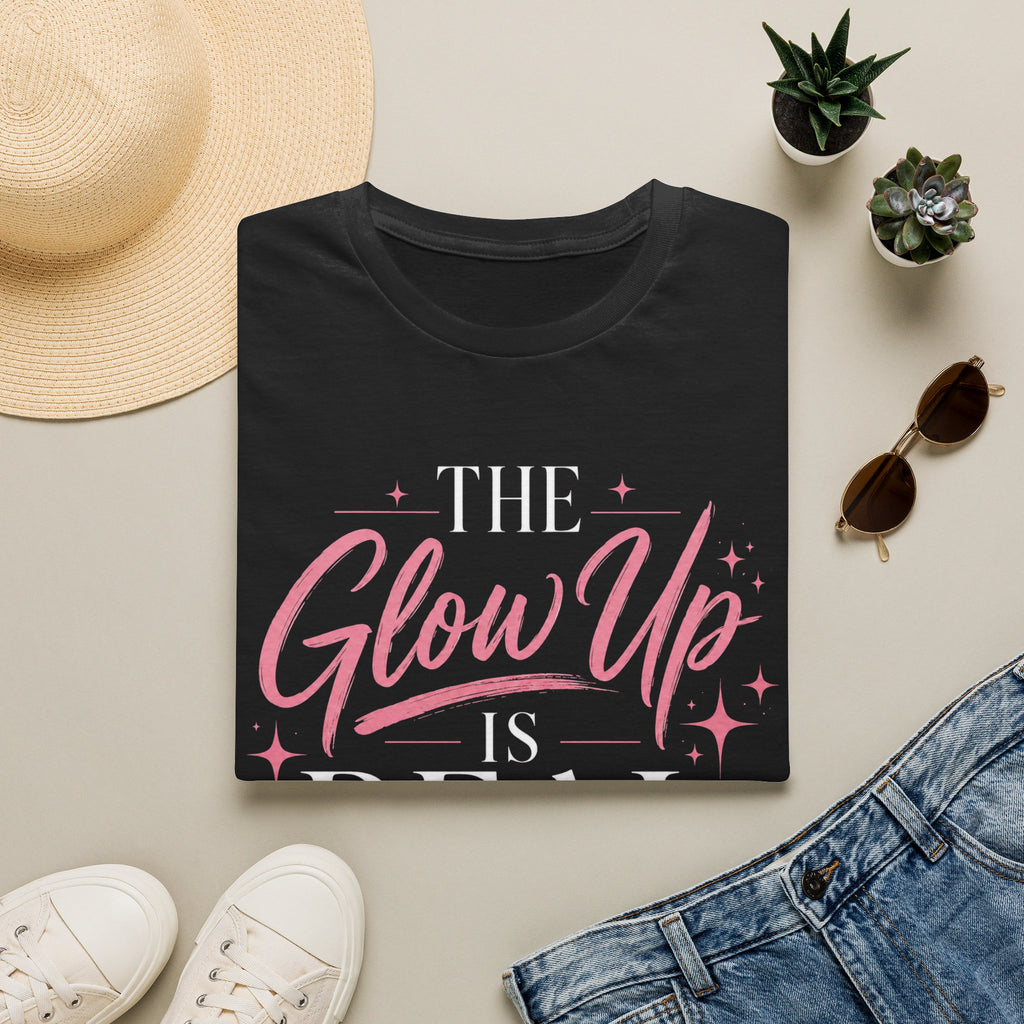 The Glow Up Is Real Tee