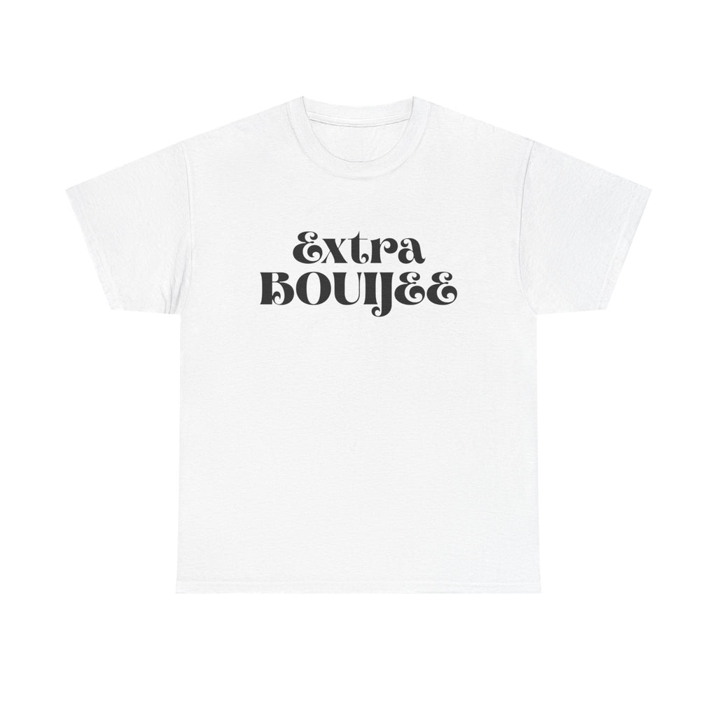Extra Bouijee Tee