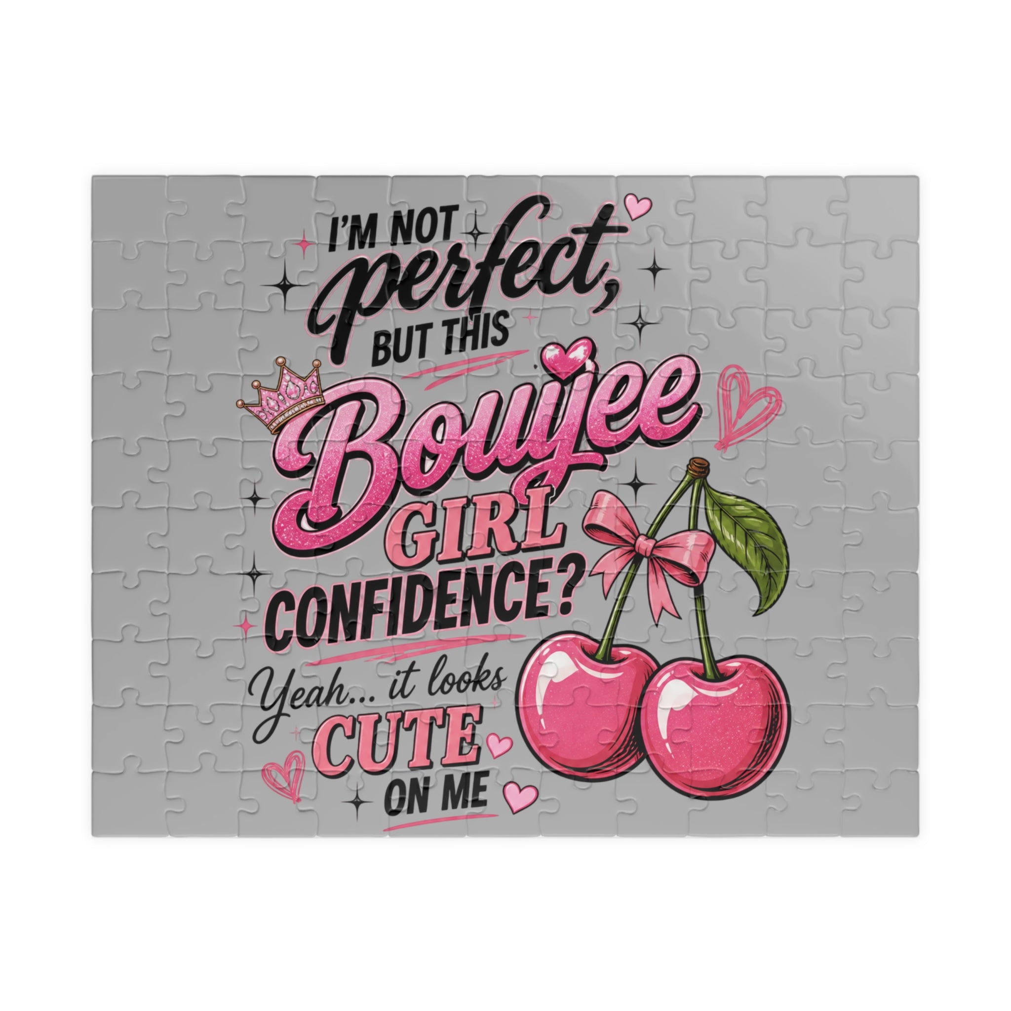 I'm Not Perfect But This Boujee Girl Confidence? Yeah... It Looks Cute On Me (110 pcs)