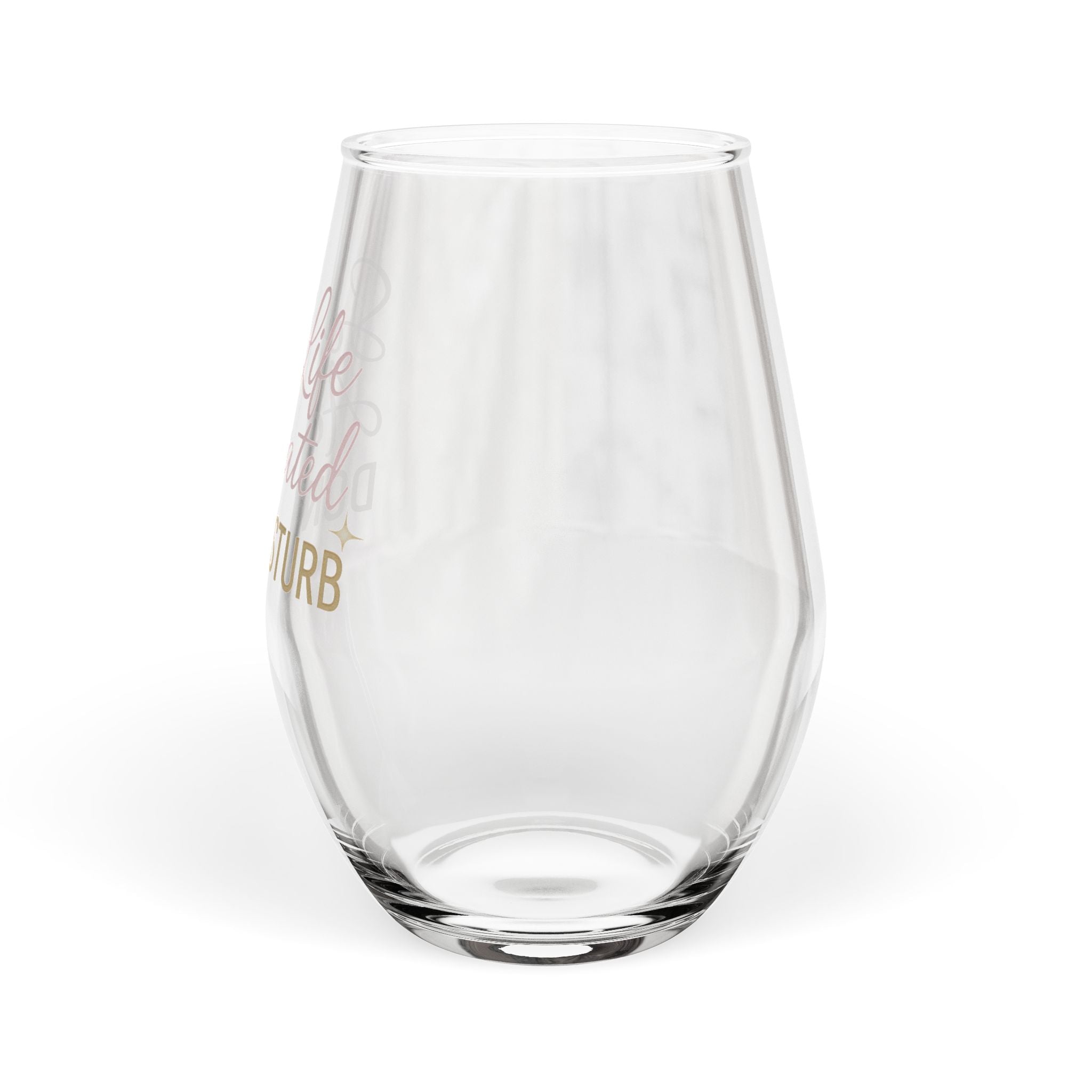 Soft Life Activated, Don’t Disturb Wine Glass