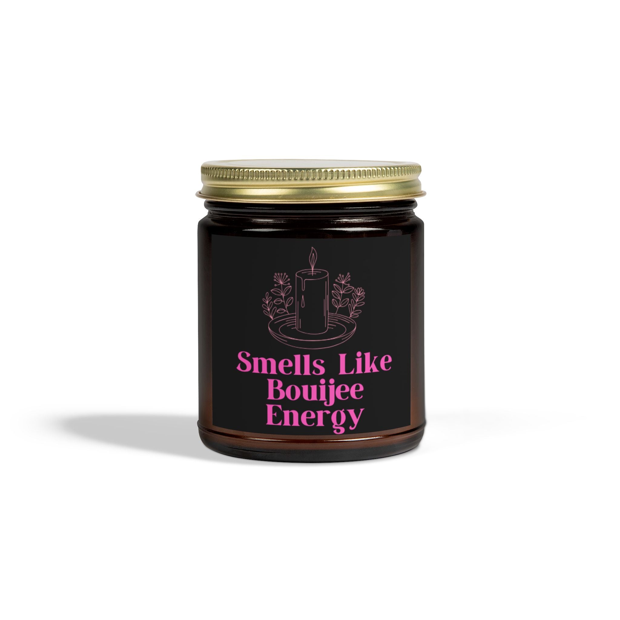 Smells Like Boujee Energy Scented Candle