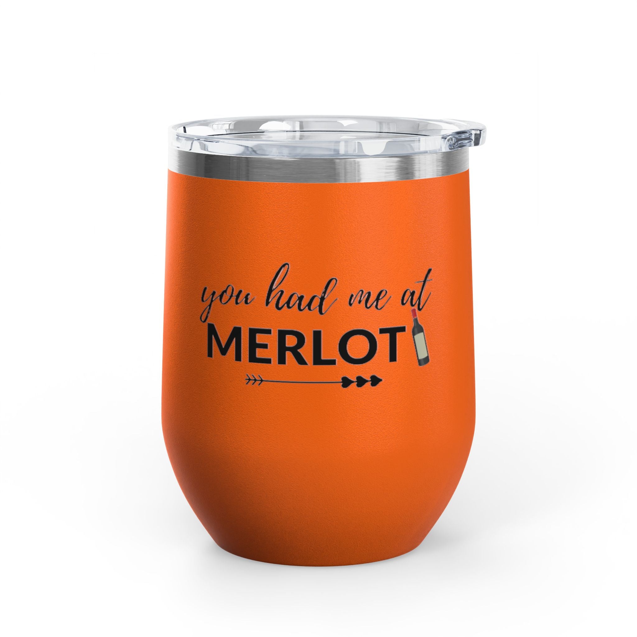 You Had Me At Merlot Wine Tumbler, 12 oz