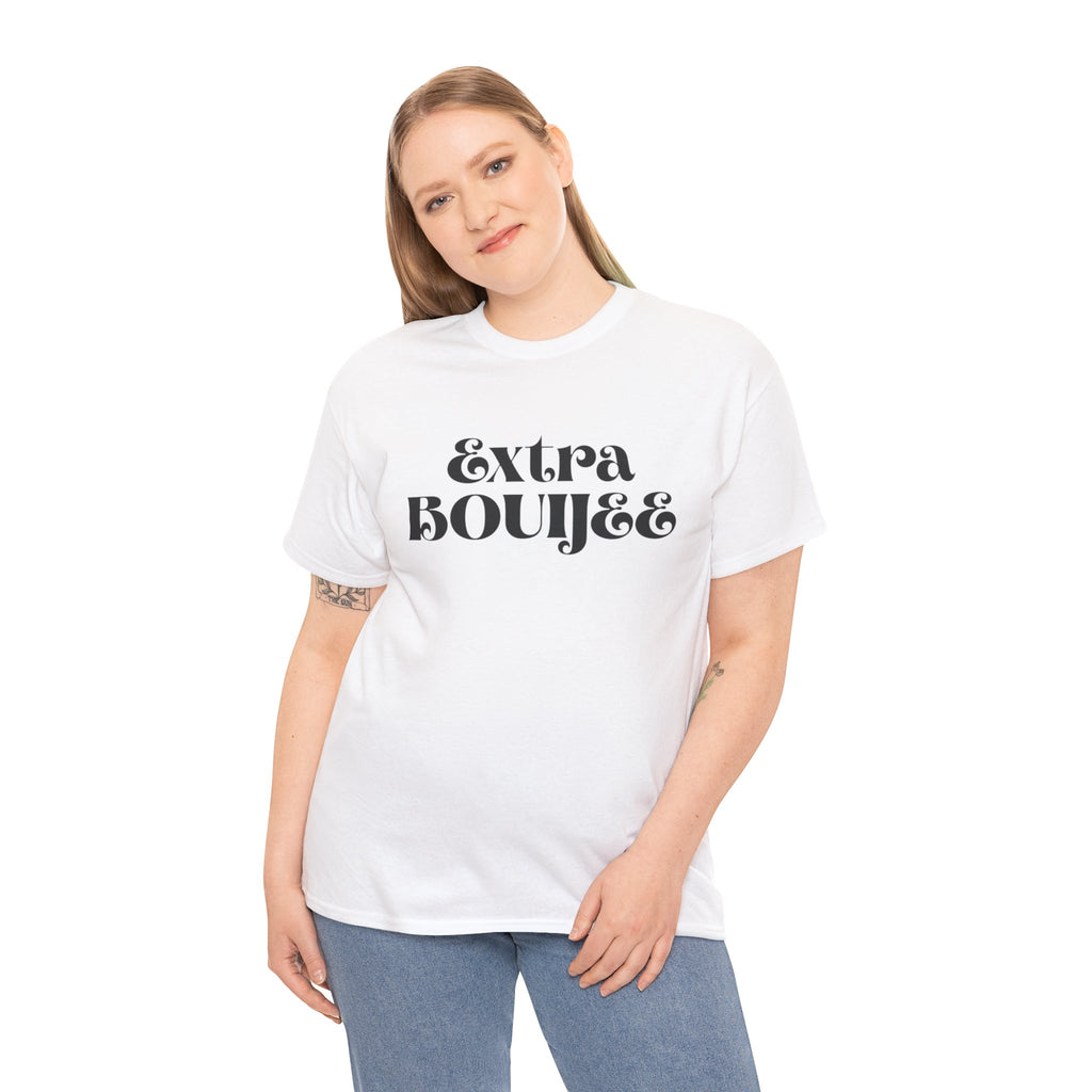 Extra Bouijee Tee