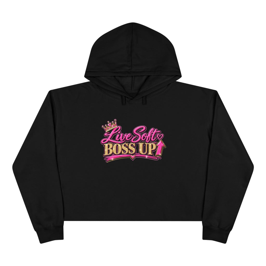 Live Soft Boss Up Crop Hoodie