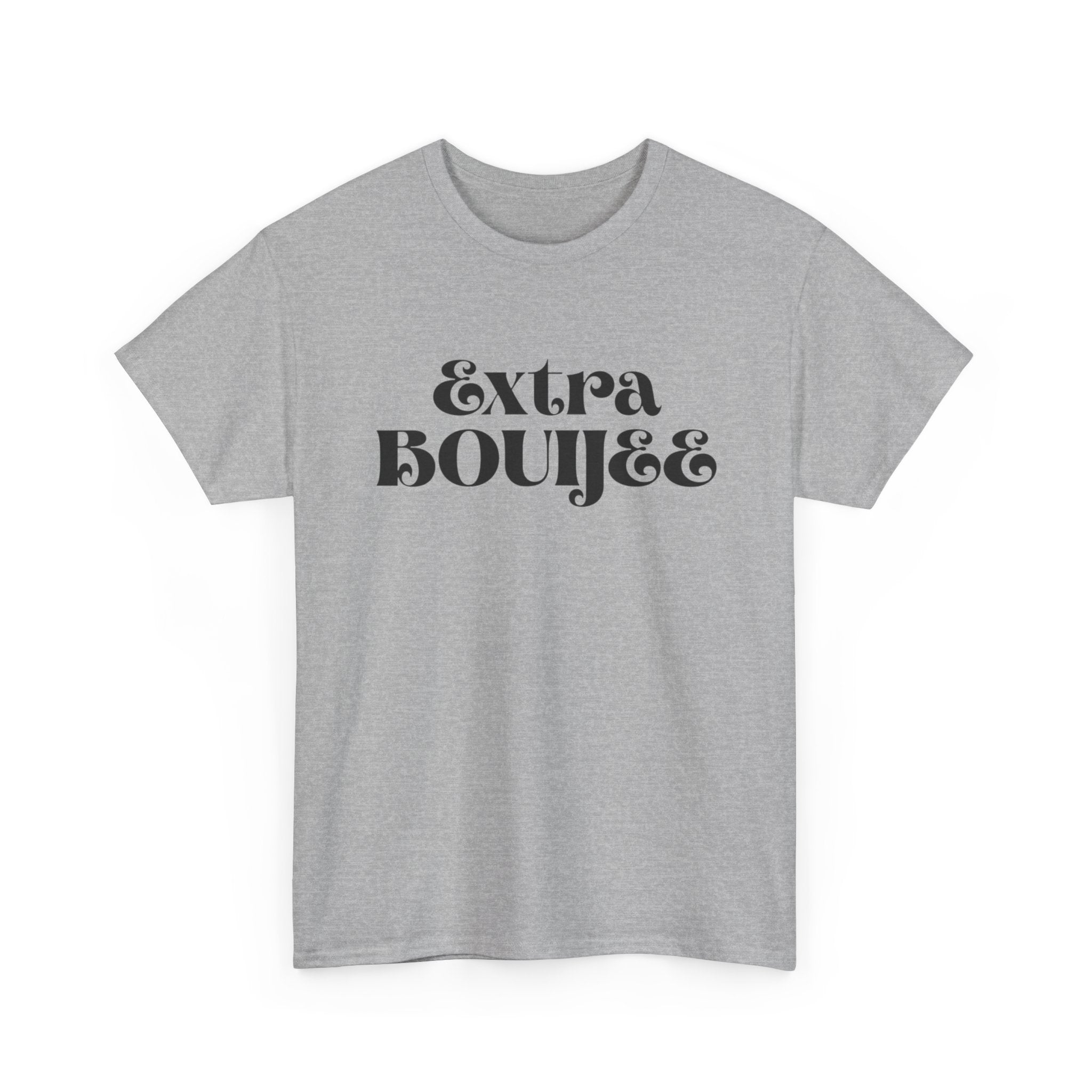 Extra Bouijee Tee