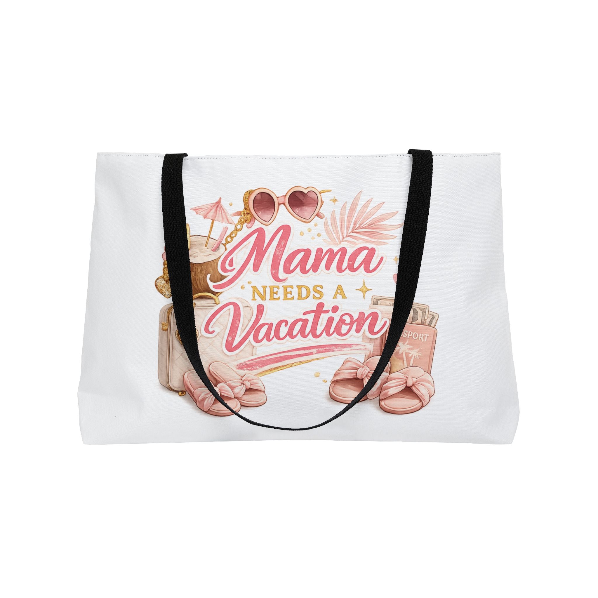 Mama Needs a Vacation Travel Bag