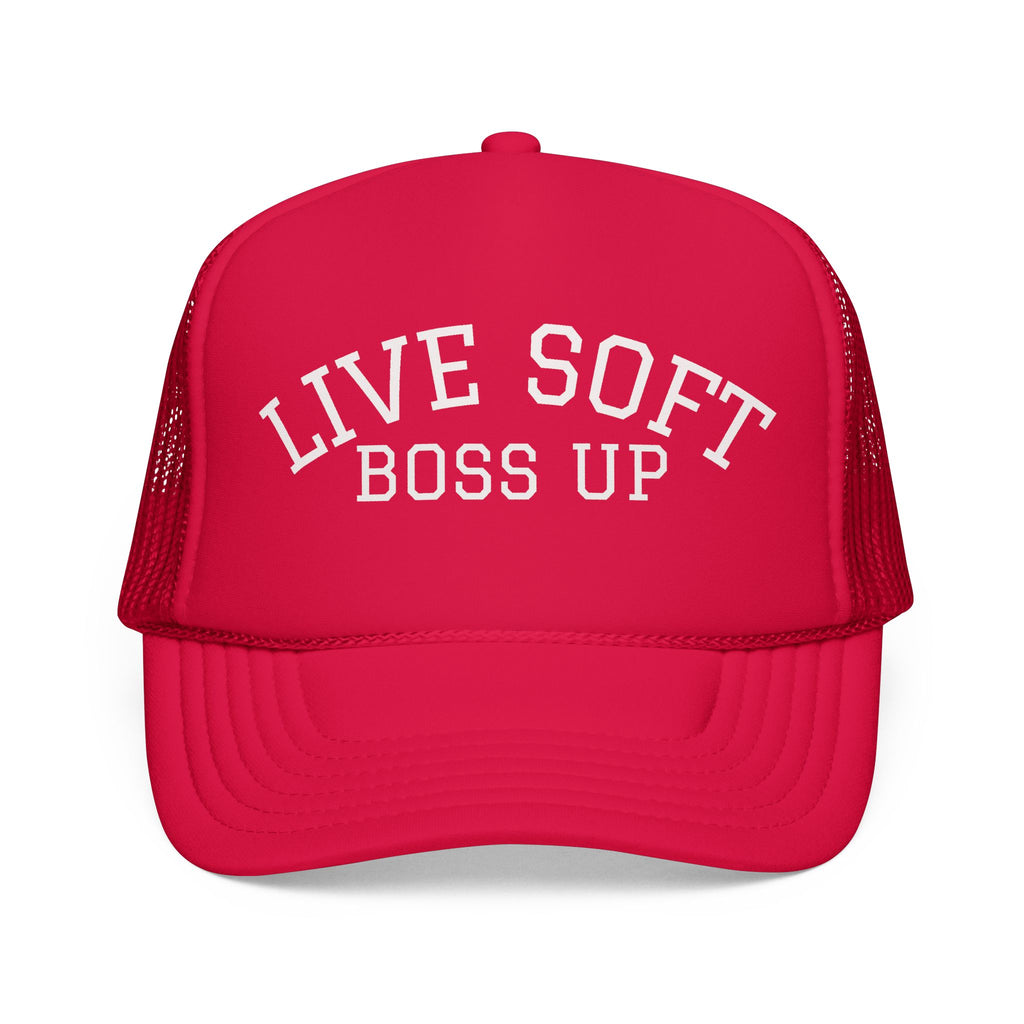 Live Soft Boss Up Trucker Hat