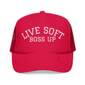 Live Soft Boss Up Trucker Hat