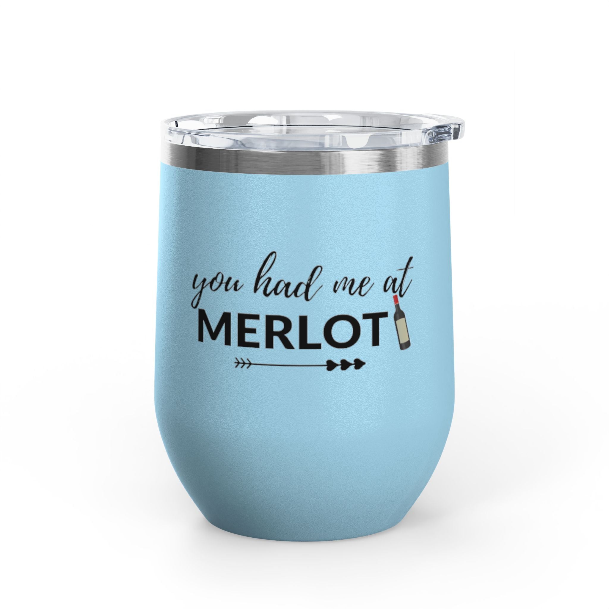 You Had Me At Merlot Wine Tumbler, 12 oz