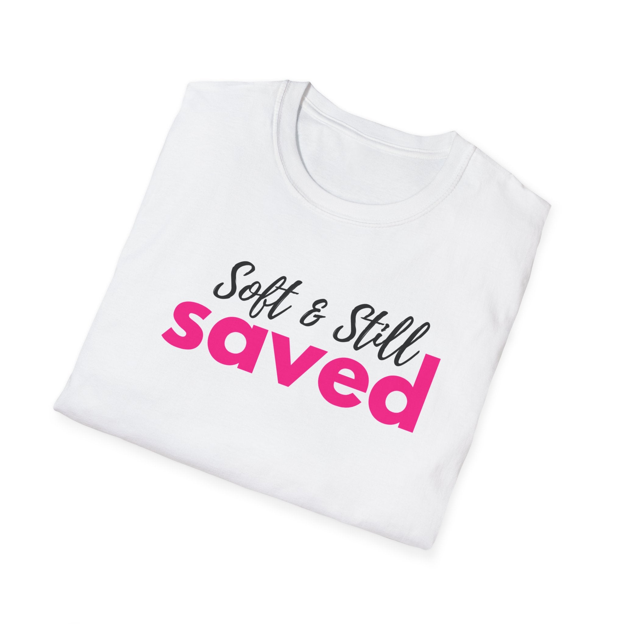 Soft & Still Saved T-shirt — Inspirational Christian Faith Tee