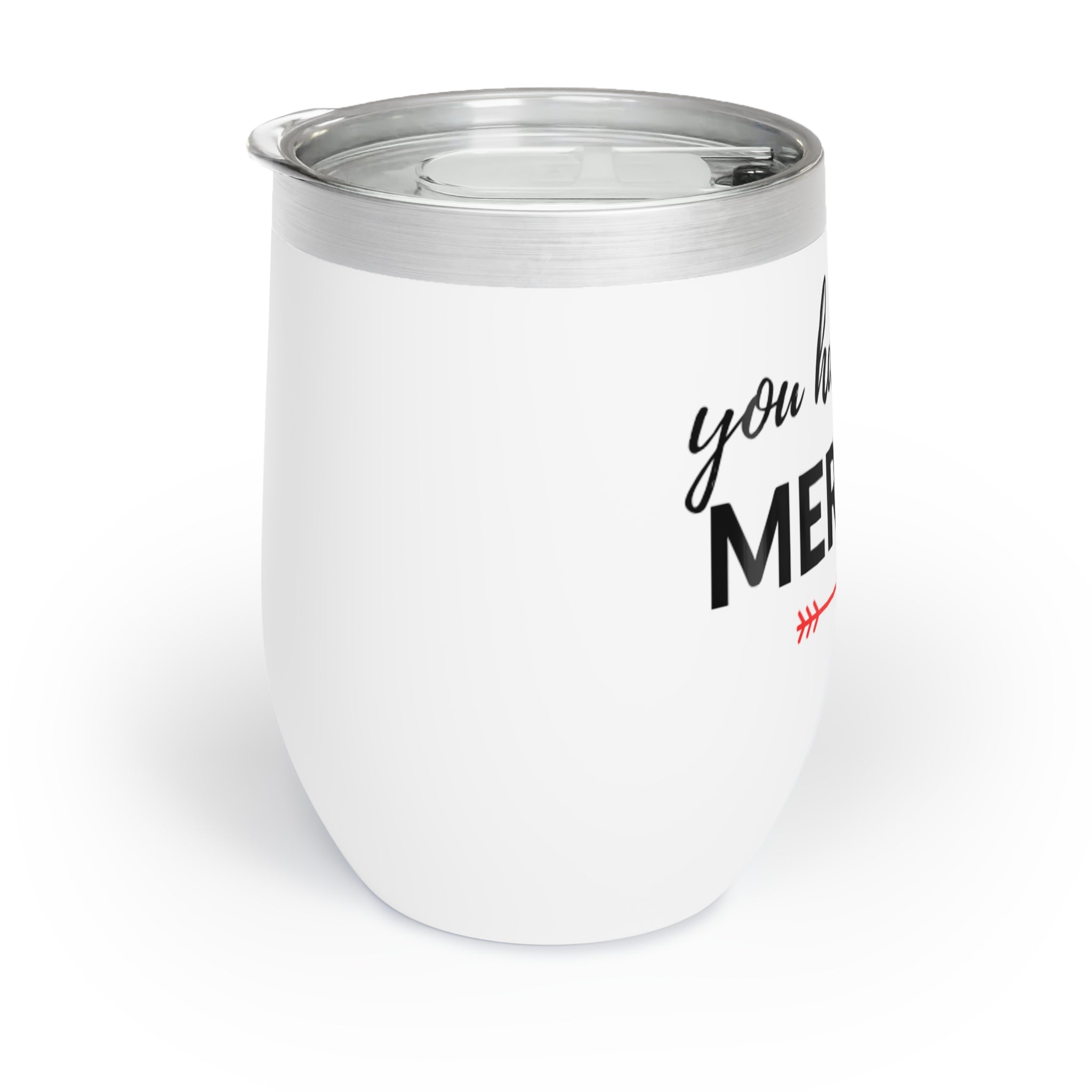 You had me at Merlot Chill Wine Tumbler