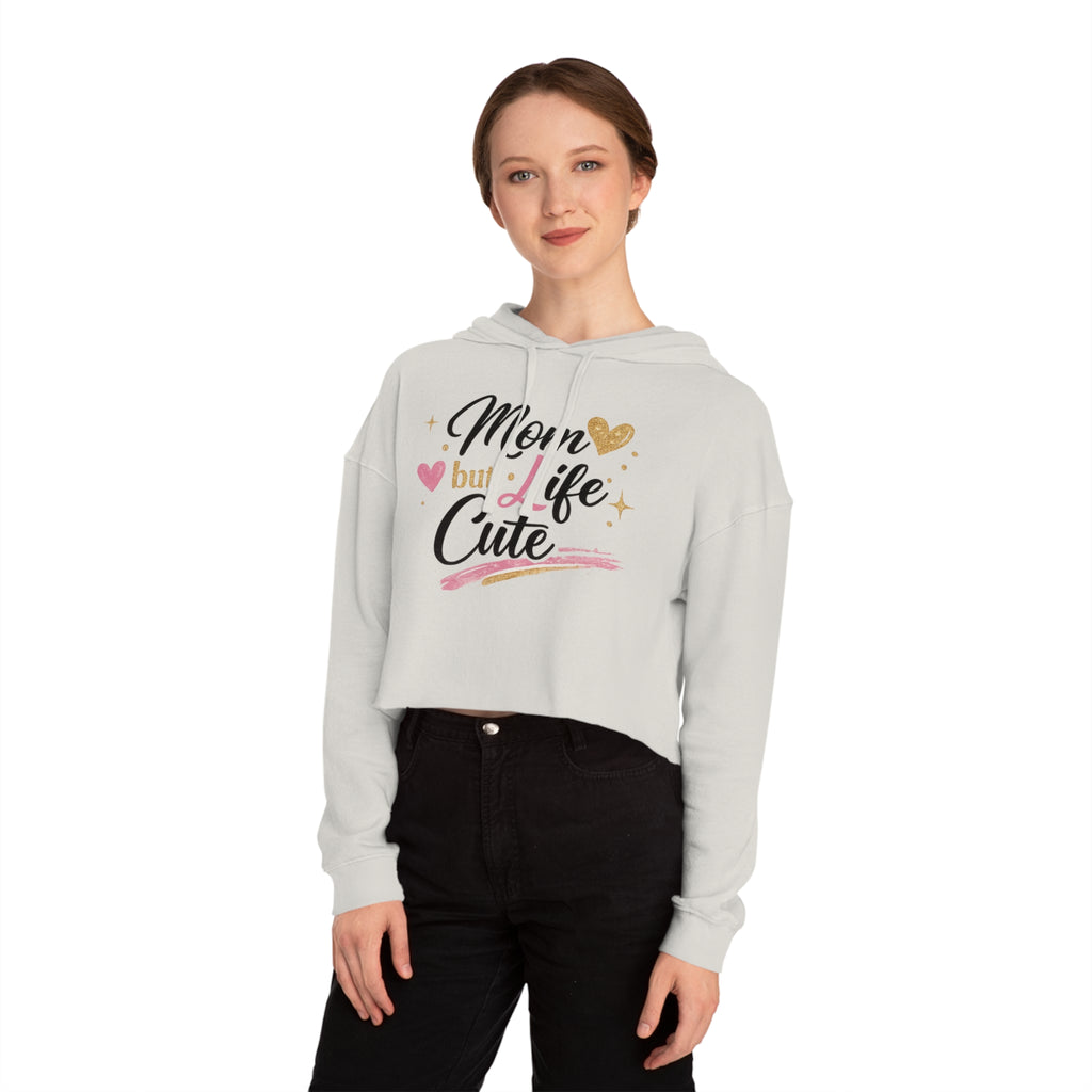 Mom Iife but Cute Crop Hoodie