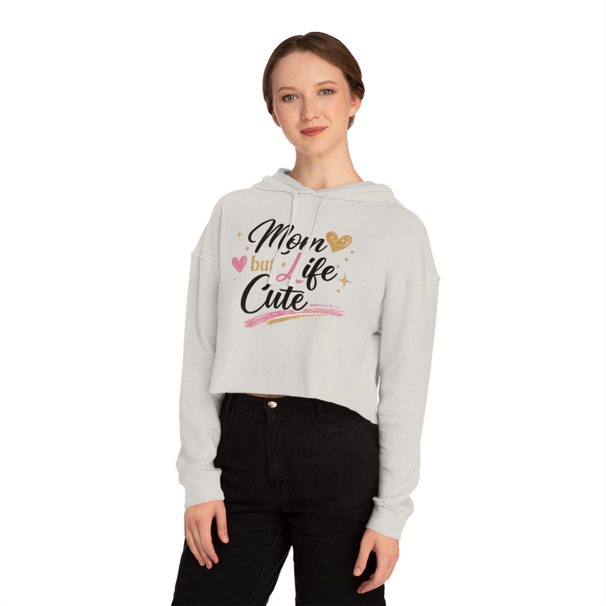 Mom Iife but Cute Crop Hoodie