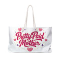 Pretty Paid Mother Weekender Bag