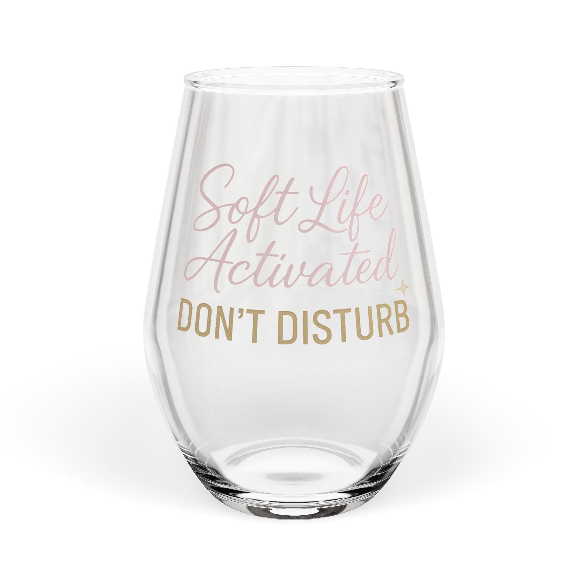 Soft Life Activated, Don’t Disturb Wine Glass