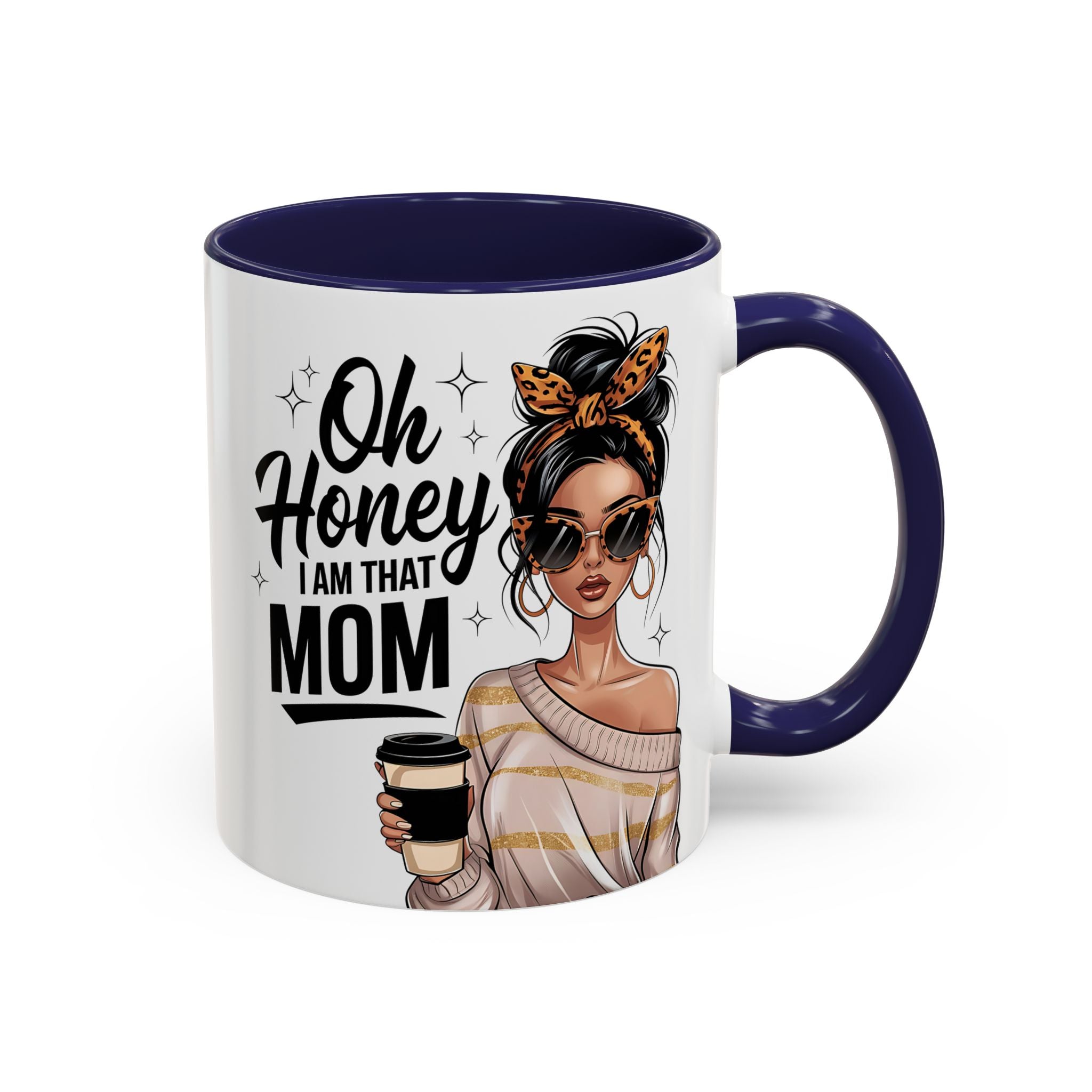 Oh Honey I Am That Mom Accent Coffee Mug (11/15oz)