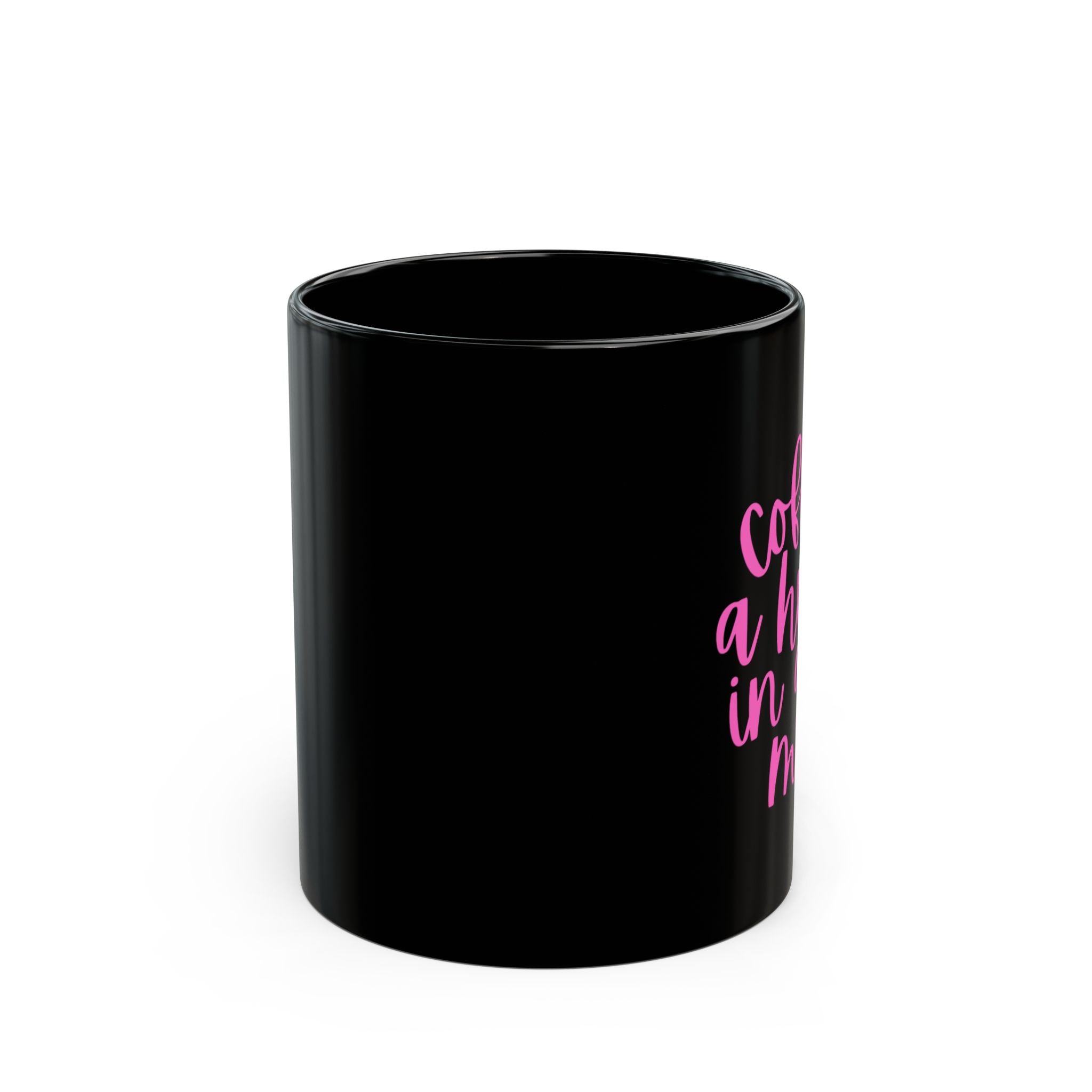 Coffee is a Hug in a Mug - 11oz, 15oz