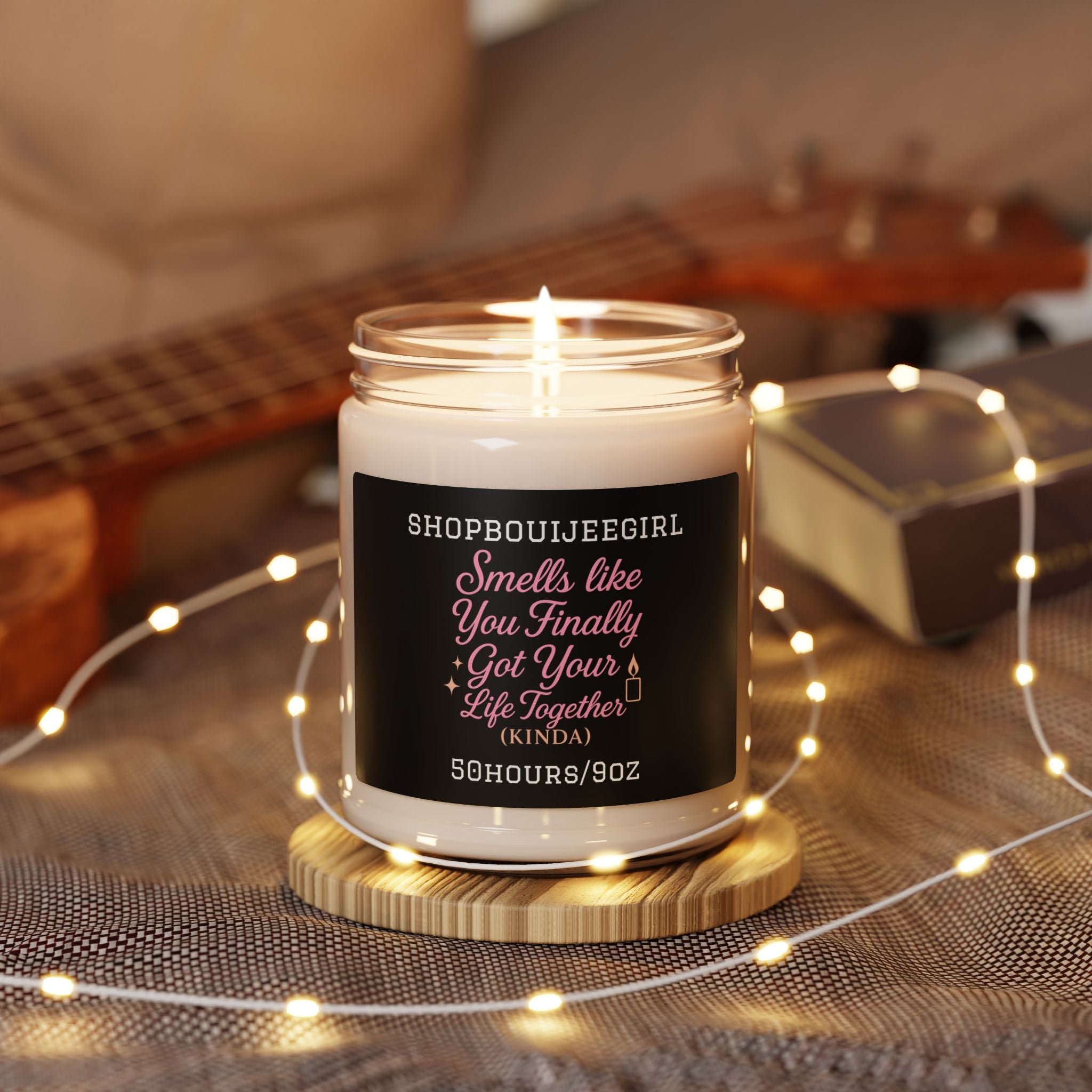 Smells Like You Finally Got Your Life Together (Kinda), Scented Soy Candle