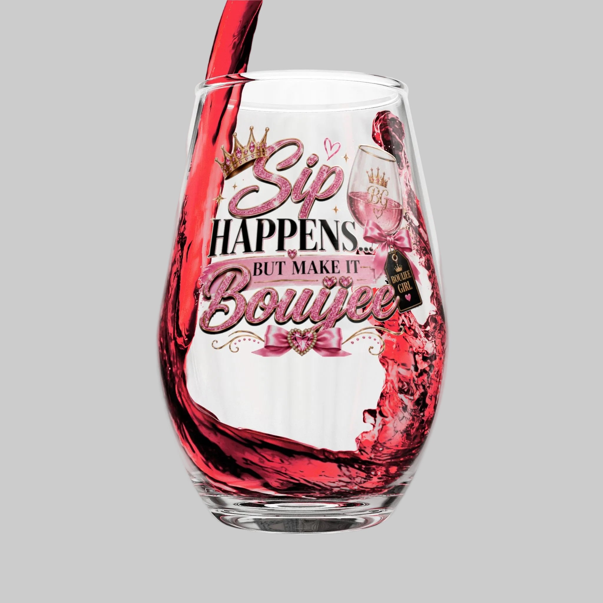 Sip Happens but Make it Bouijee Stemless Wine Glass