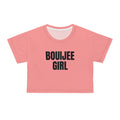 Boujee Girl Crop Top