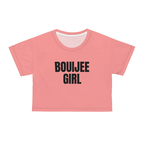 Boujee Girl Crop Top