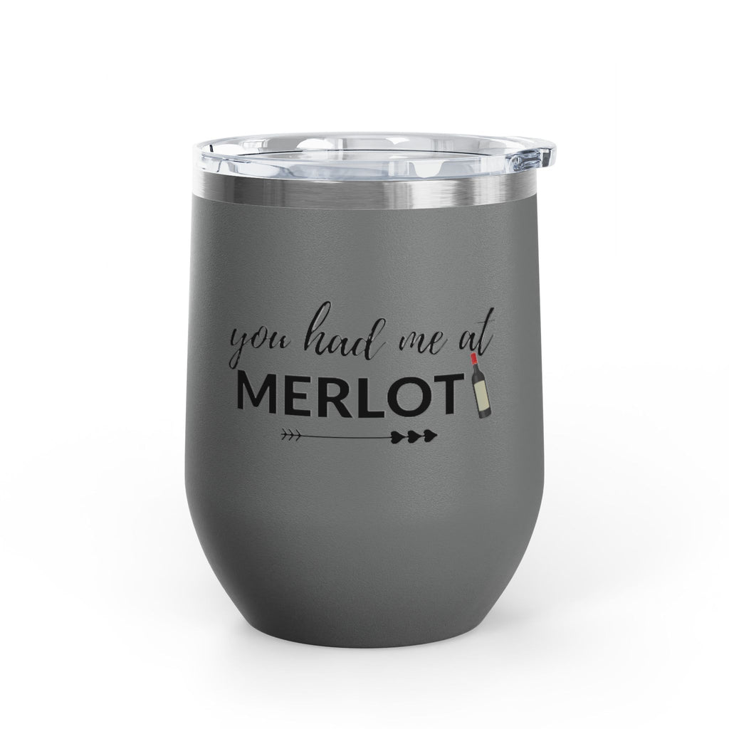 You Had Me At Merlot Wine Tumbler, 12 oz
