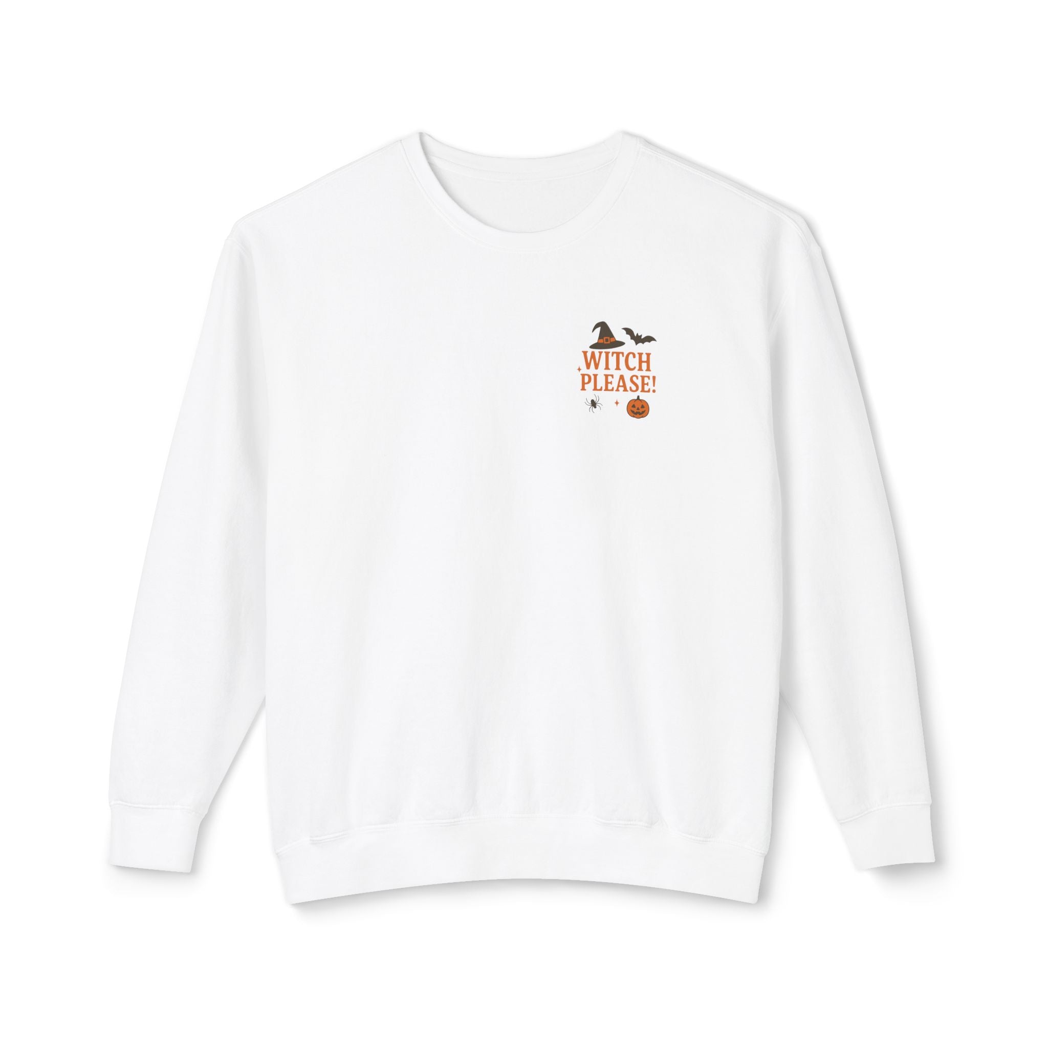 Witch Please Sweatshirt