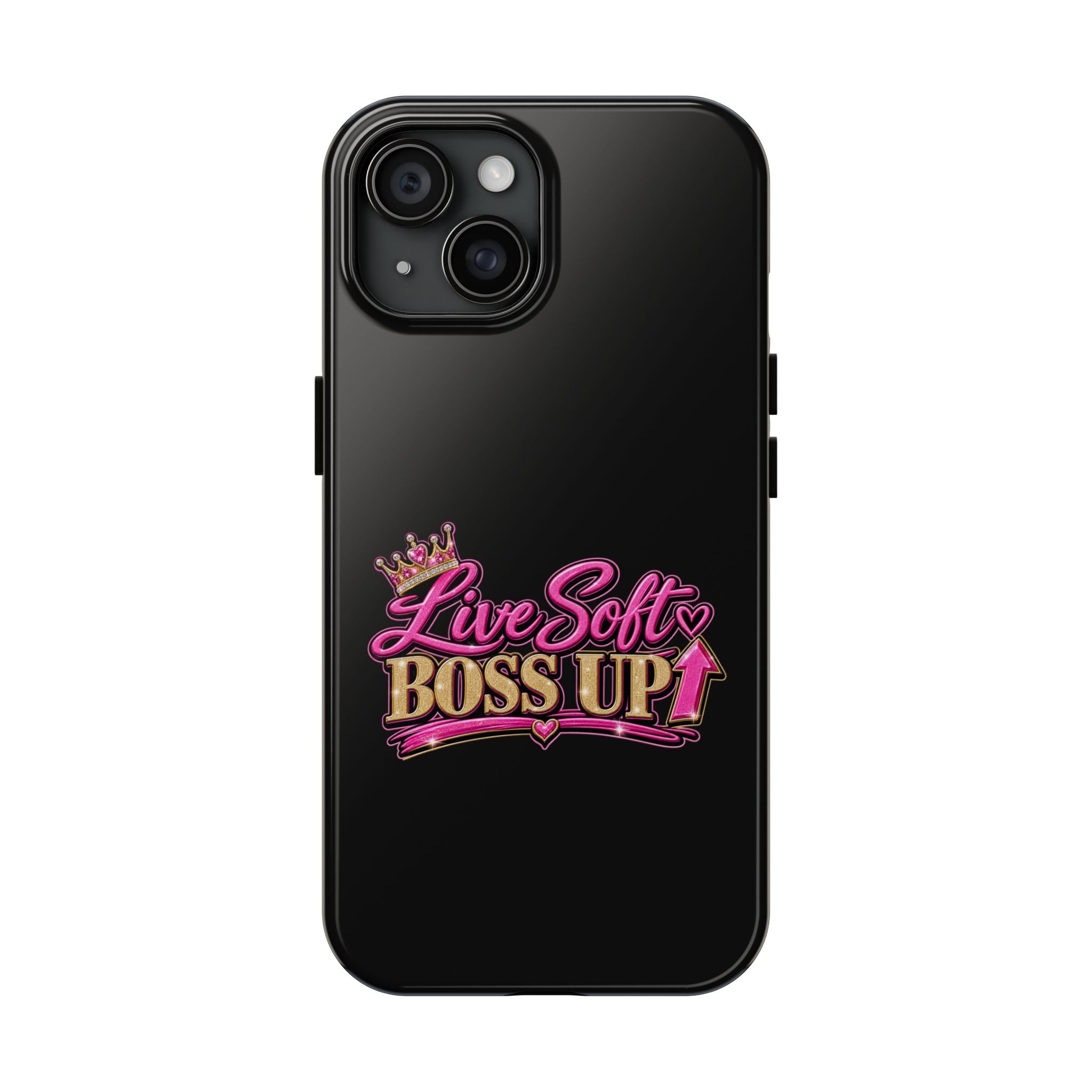 Live Soft Boss Up Phone Case