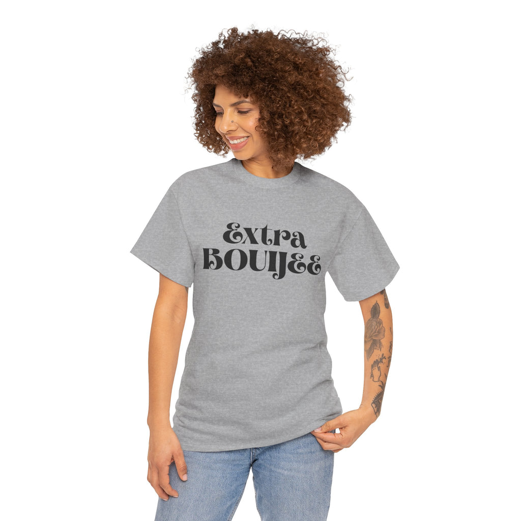 Extra Bouijee Tee