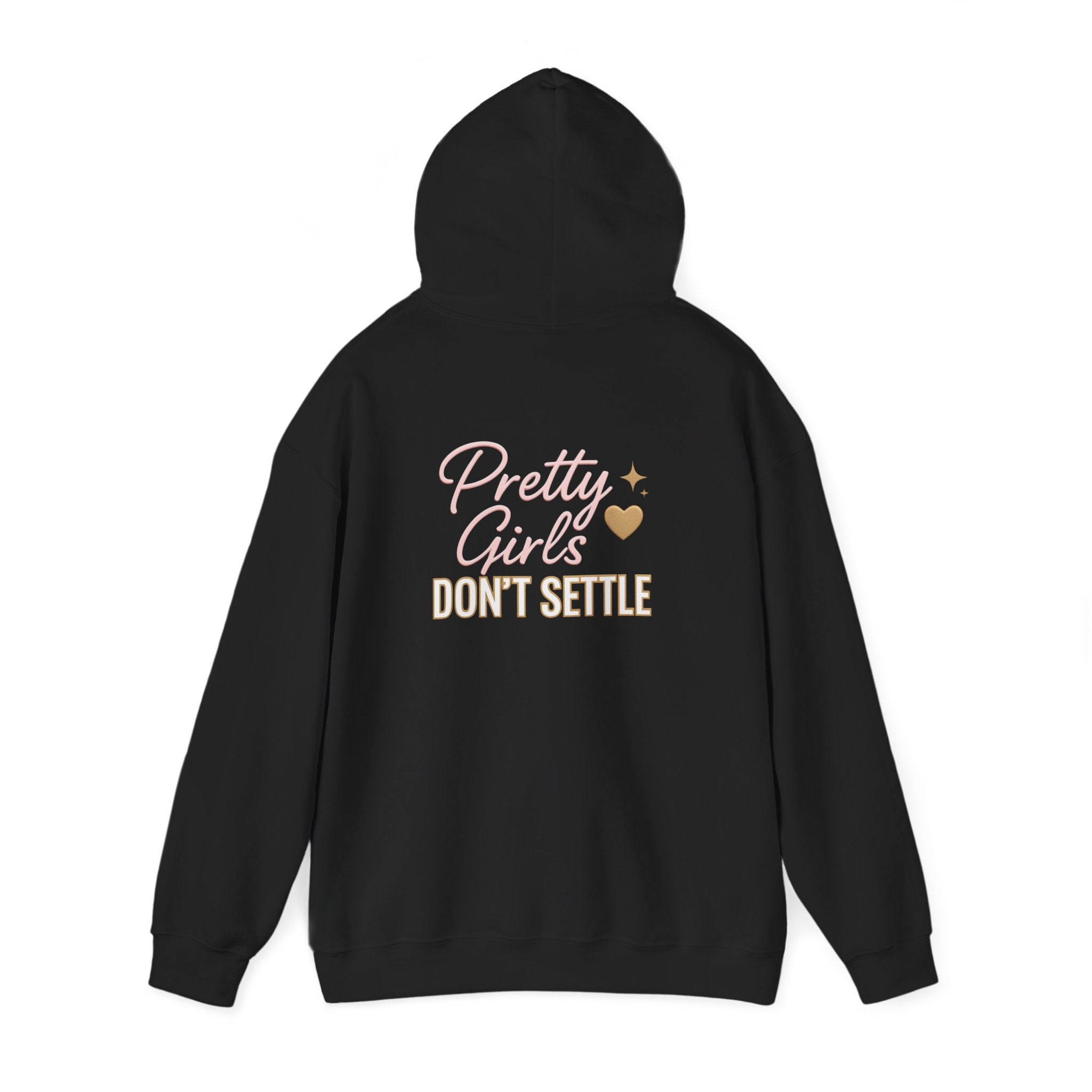 Pretty Girls Don't Settle Hoodie