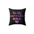 In My Soft Girl Era Pillow — Pink & Purple Heart Decorative Throw Pillow