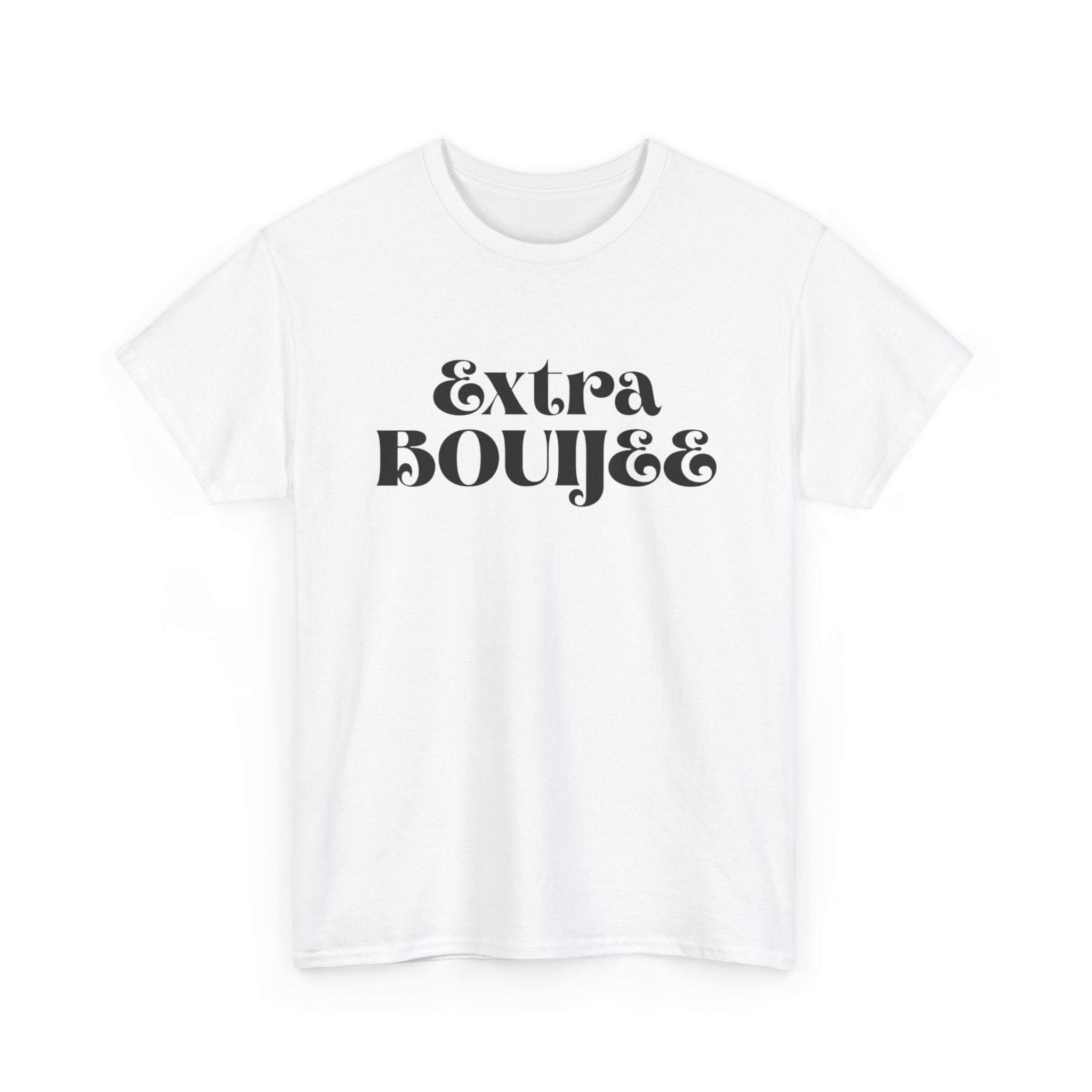Extra Bouijee Tee