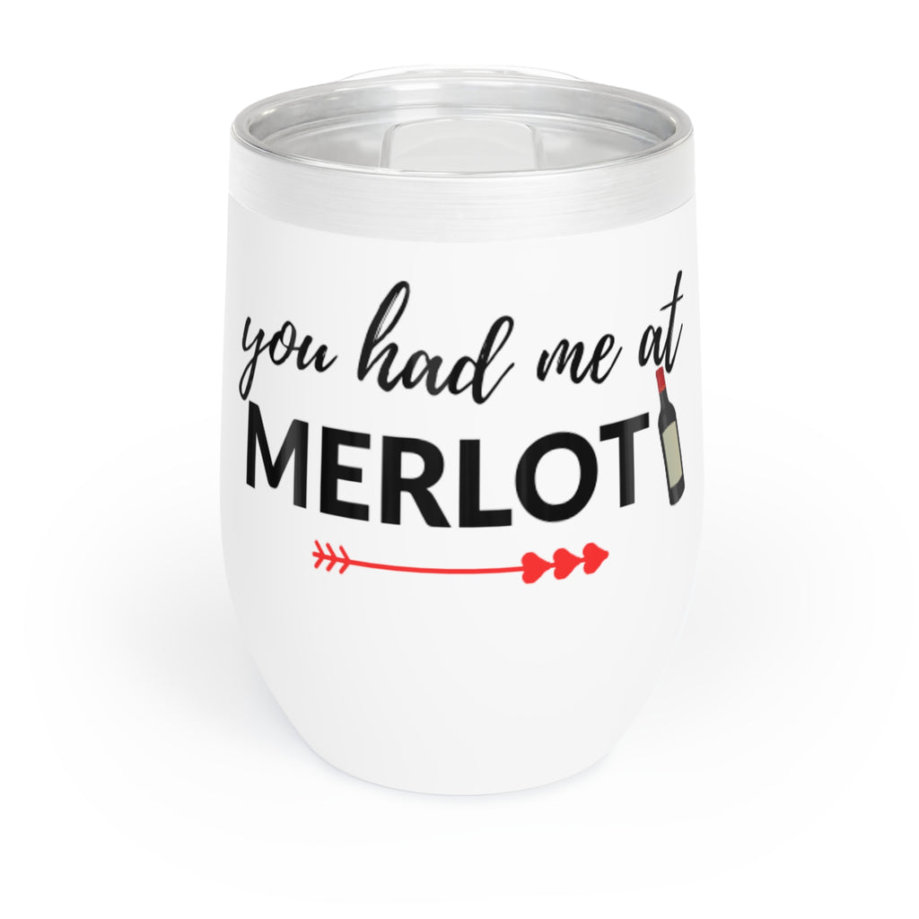 You had me at Merlot Chill Wine Tumbler
