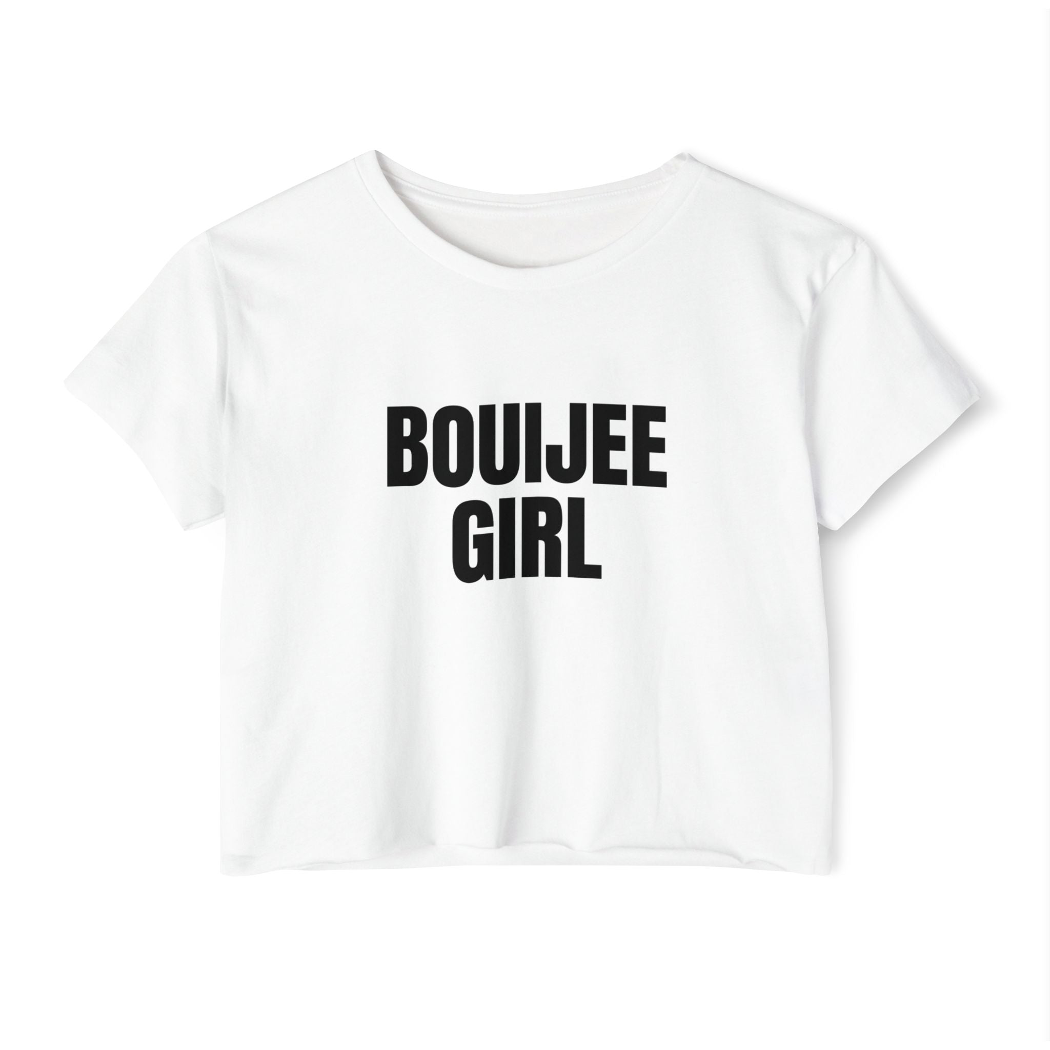 Boujee Girl Crop Top