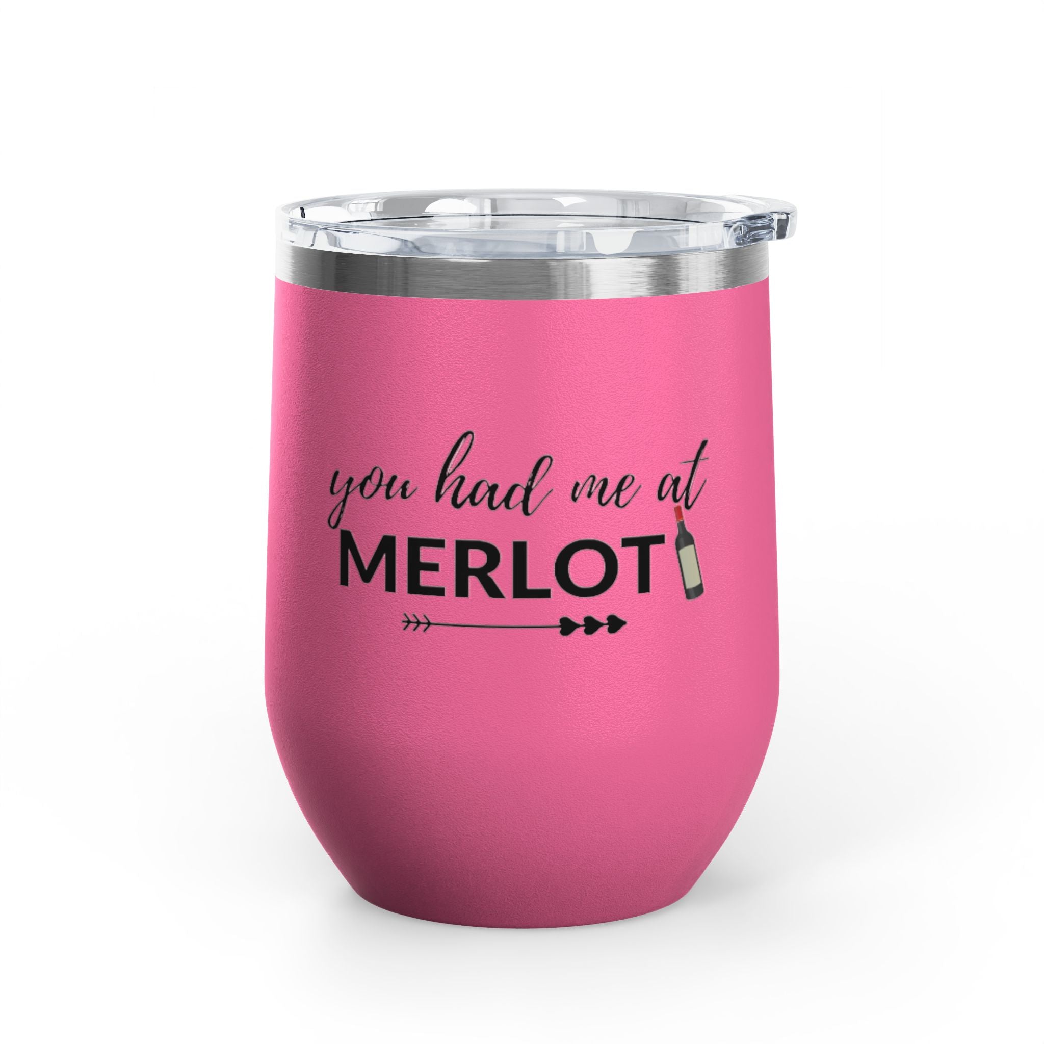 You Had Me At Merlot Wine Tumbler, 12 oz