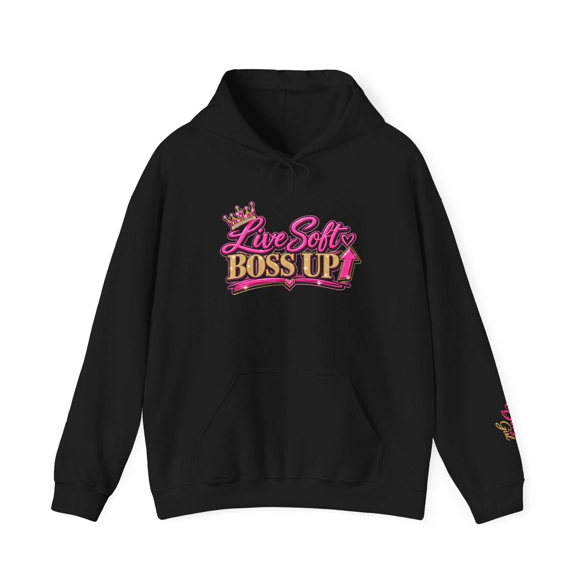 Live Soft Boss Up Hoodie